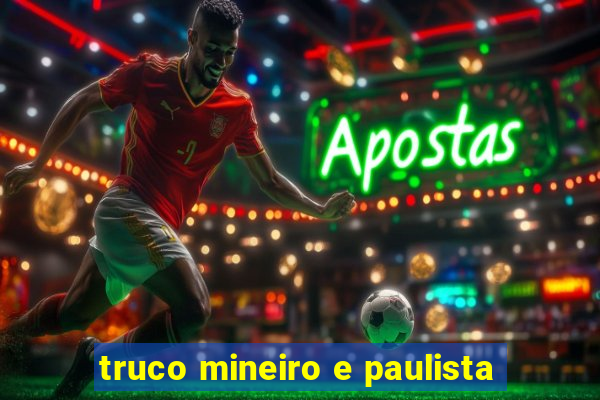 truco mineiro e paulista
